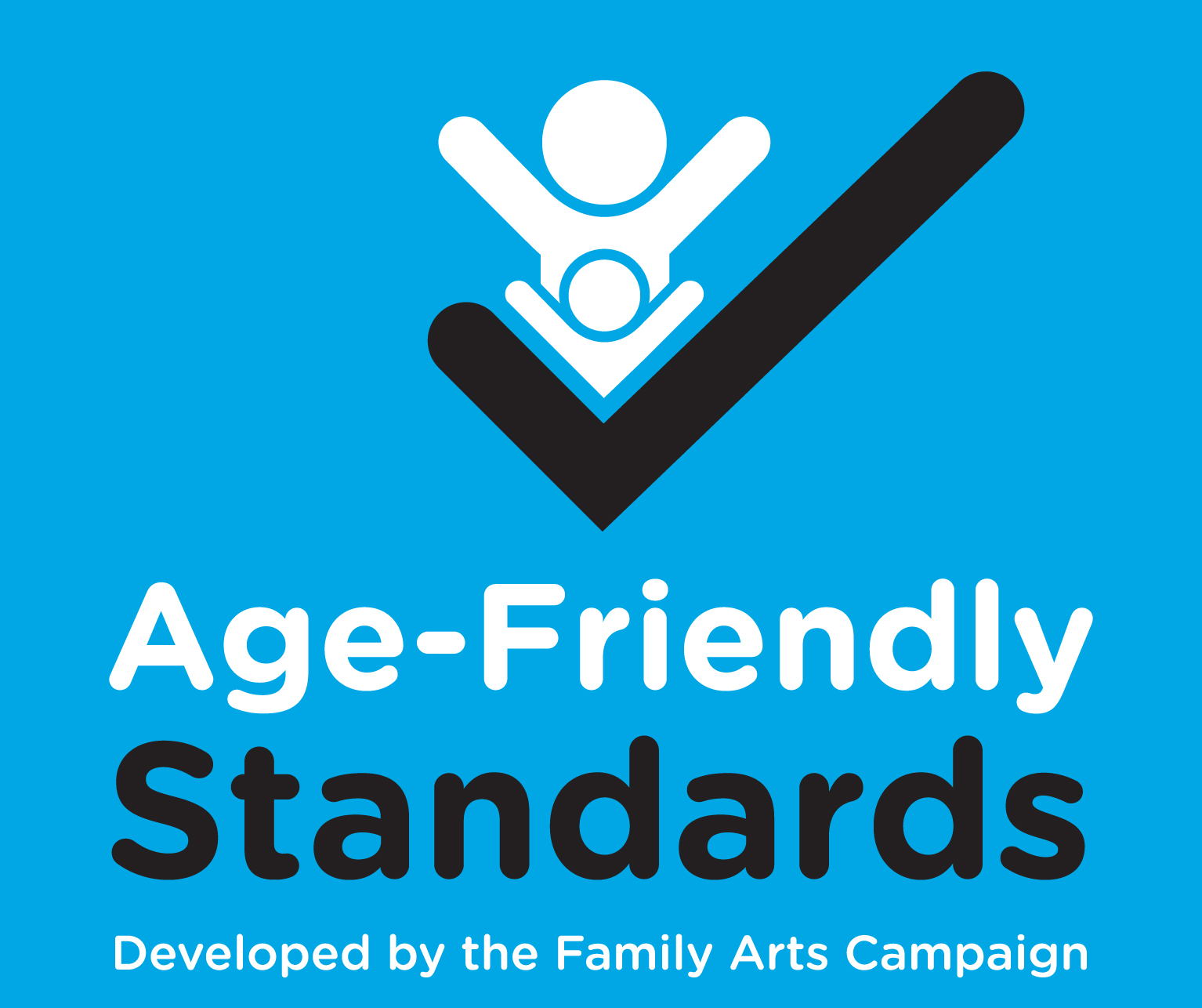 Age Friendly Standards - Developed by the Family Arts Campaign