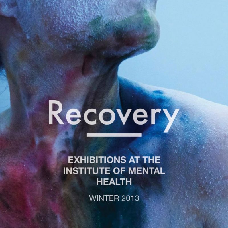 Recovery - Exhibitions at the Institute of Mental Health
