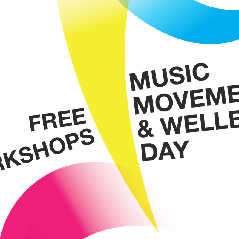 Free Workshops: Music, Movement & Wellbeing Day