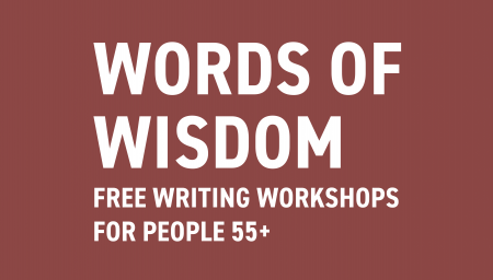 Words of Wisdom: Free writing workshops for people 55+