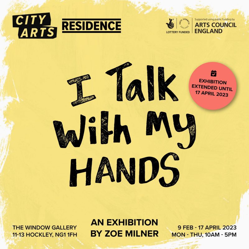 'I talk with my hands' - An exhibition by Zoe Milner