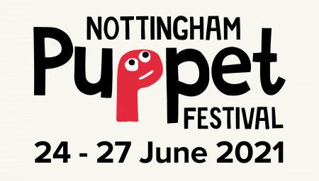 Nottingham Puppet Festival 24-27 June 2021