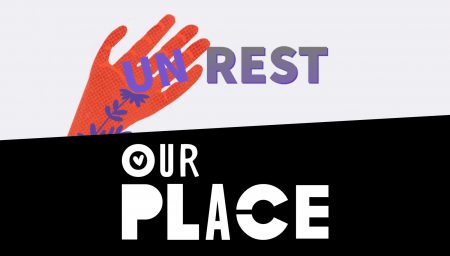 Unrest & Our Place