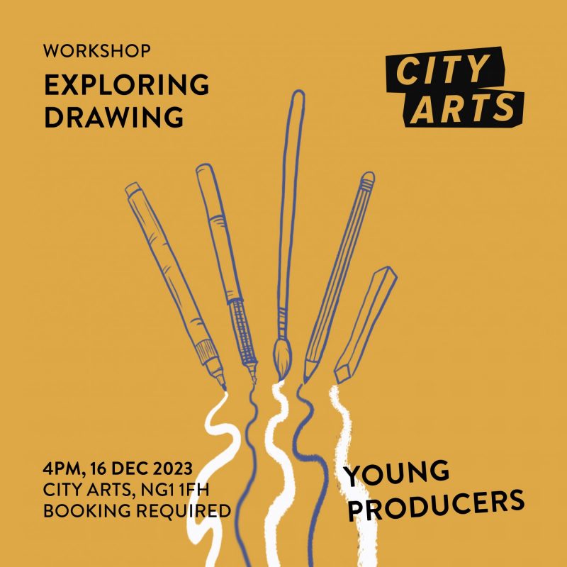 Workshop - Exploring Drawing 4pm, 16 Dec 2023 City Arts, NG1 1FH Booking Required