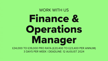 Job advertisement for City Arts on a bright green background. The text reads: 'WORK WITH US: Finance & Operations Manager. £34,000 TO £39,000 PRO RATA (£20,400 TO £23,400 PER ANNUM) | 3 DAYS PER WEEK | DEADLINE: 12 AUGUST 2024.' The City Arts logo is displayed at the bottom.